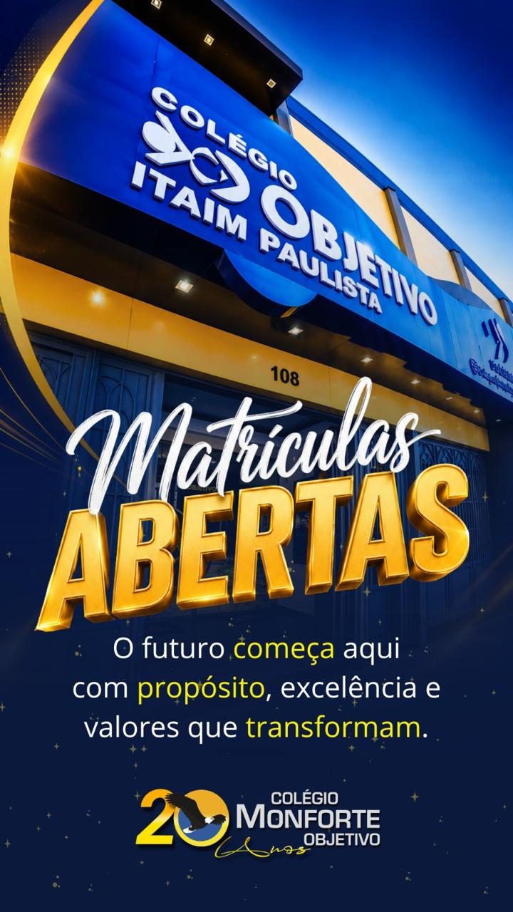 Matrículas Abertas — Colégio Monforte Objetivo, Itaim Paulista